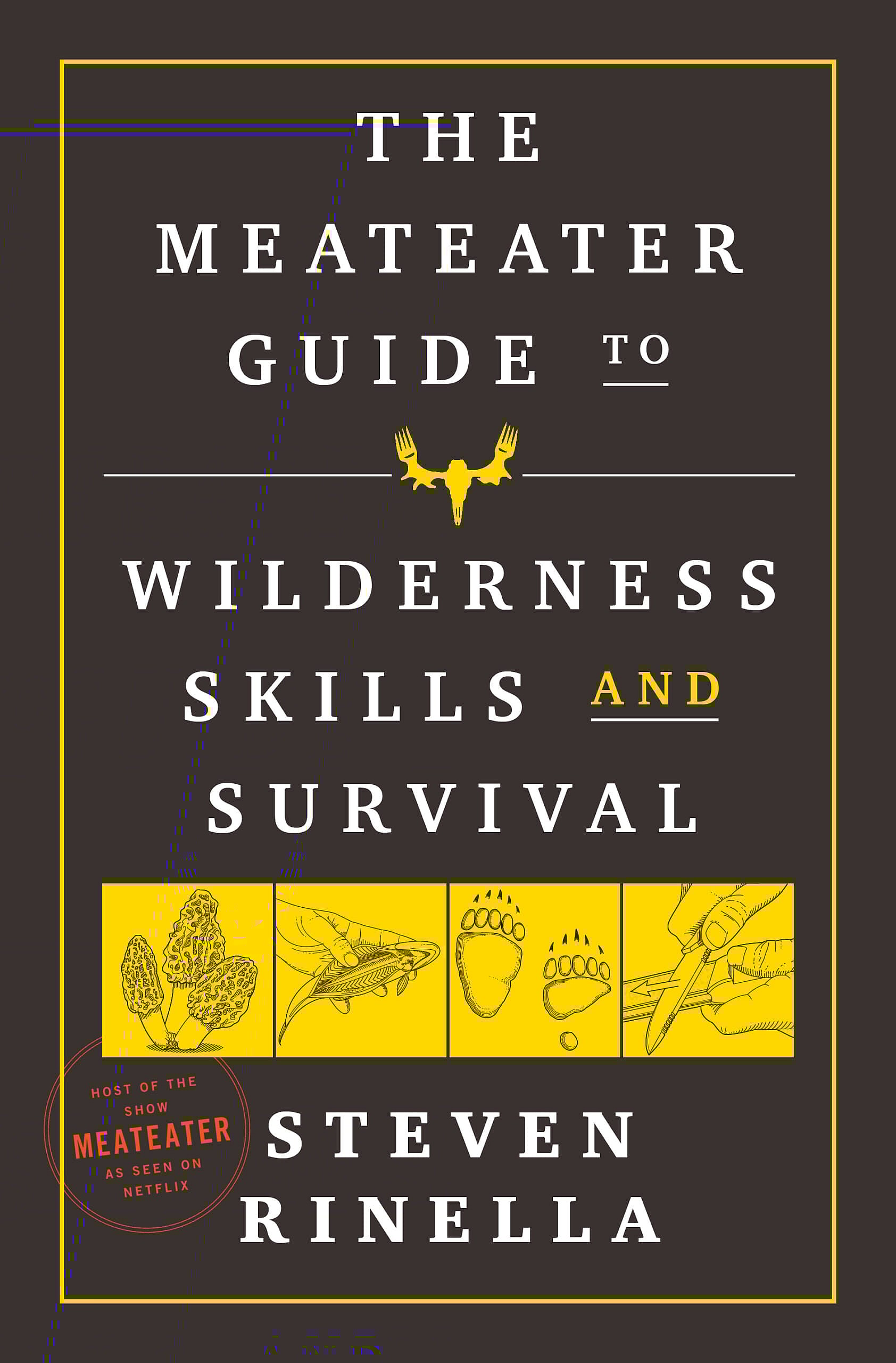 MEATEATER GUIDE TO WILDERNESS SKILLS & SURVIVAL