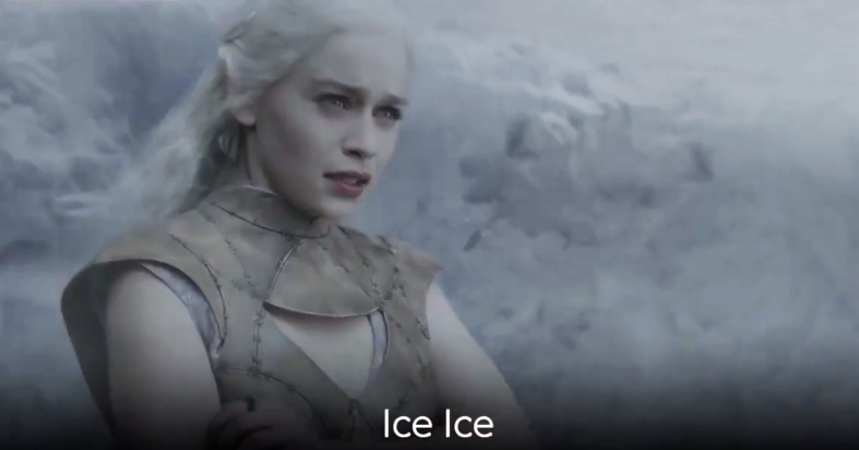 Game of Thrones Ice Ice Baby